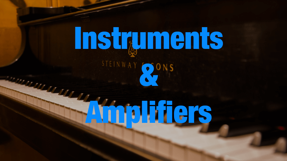 Instruments and Amplifiers